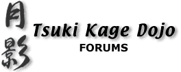 Tsuki Kage Dojo Forums